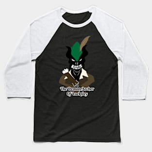 The Demon Archer of Locksley Baseball T-Shirt